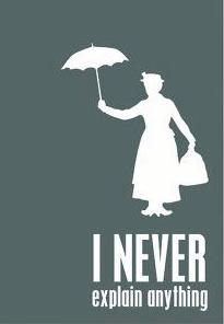 Mary Poppins: I Never Explain Anything